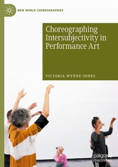 Choreographing Intersubjectivity in Performance Art - Wynne-Jones, Victoria