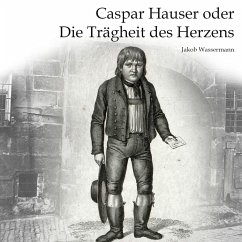 Caspar Hauser - Wassermann, Jakob