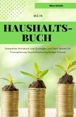 Mein Haushaltsbuch Kompaktes Notizbuch zum Eintragen und Geld Sparen für Finanzplanung Haushaltsplanung Budget Planner