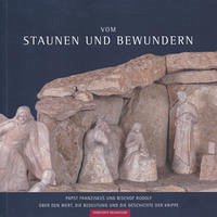 Vom Staunen und Bewundern. - Voderholzer, Rudolf; Papst Franziskus; Karl, Franz; Karger, Michael