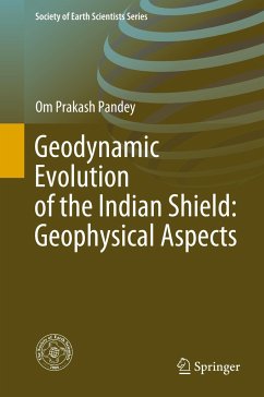 Geodynamic Evolution of the Indian Shield: Geophysical Aspects - Pandey, Om Prakash