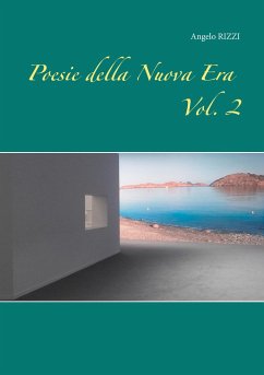 Poesie della Nuova Era Vol. II° - Rizzi, Angelo