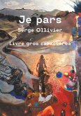 Je pars - Gros caractères Je pars - Gros caractères
