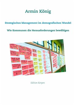 Strategisches Management im demografischen Wandel - König, Armin