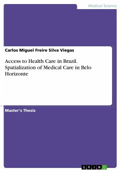 Access to Health Care in Brazil. Spatialization of Medical Care in Belo Horizonte - Freire Silva Viegas, Carlos Miguel