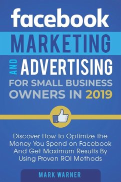 Facebook Marketing and Advertising for Small Business Owners - Warner, Mark