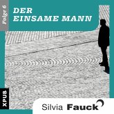 Der einsame Mann, Folge 6 (MP3-Download)