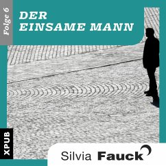 Der einsame Mann, Folge 6 (MP3-Download) - Fauck, Silvia