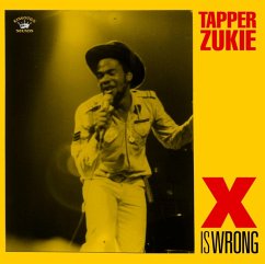 X Is Wrong - Tapper Zukie