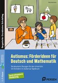 Autismus: Förderideen für Deutsch und Mathematik