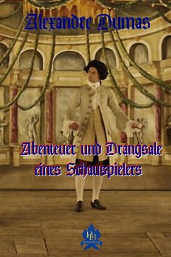 Abenteuer und Drangsale eines Schauspielers (eBook, ePUB) - Dumas, Alexandre