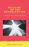 Building up the Organization (eBook, ePUB) Building up the Organization (eBook, ePUB)