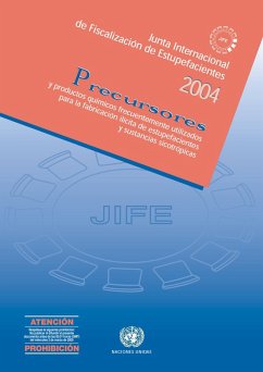 Cover Precursores y Productos Químicos Frecuentemente Utilizados para la Fabricación Ilícita de Estupefacientes y Sustancias Sicotrópicas 2004 (eBook, PDF)