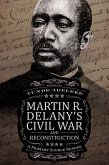 Martin R. Delany's Civil War and Reconstruction (eBook, ePUB)