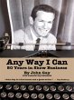 Any Way I Can - Fifty Years in Show... - Bild 1