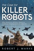 The Case for Killer Robots (eBook, ePUB)