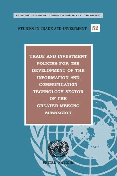 Trade and Investment Policies for the Development of the Information and Communication Technology Sector of the Greater Mekong Subregion (eBook, PDF)
