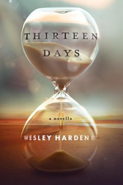 Thirteen Days (eBook, ePUB) - Iii, Wesley Harden