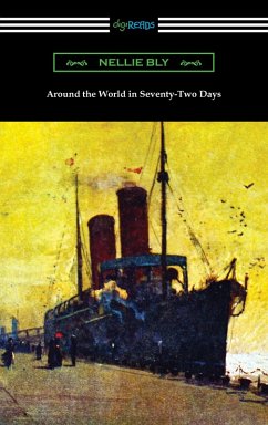 Around the World in Seventy-Two Days (eBook, ePUB) - Bly, Nellie