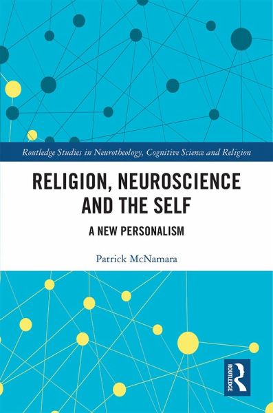 Religion, Neuroscience and the Self (eBook, ePUB) Religion, Neuroscience and the Self (eBook, ePUB)
