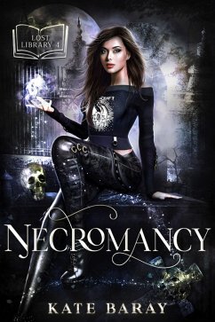 Necromancy (Lost Library, #4) (eBook, ePUB) - Baray, Kate