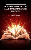 10 Masterpieces You Have to Read Before You Die 2 (eBook, ePUB)
