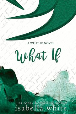 What if (The What If, #3) (eBook, ePUB) - White, Isabella