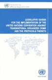 Legislative Guides for the Implementation of the United Nations Convention against Transnational Organized Crime and the Protocols Thereto (eBook, PDF)
