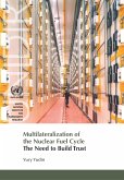 Multilateralization of the Nuclear Fuel Cycle (eBook, PDF)