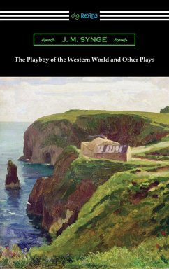 The Playboy of the Western World and Other Plays (eBook, ePUB) - Synge, J. M.