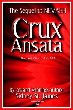 Crux Ansata - The Lost City of Ankara (Omega Chronicles, #3) (eBook, ePUB) - James, Sidney St.