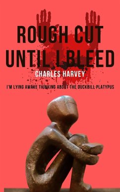 Rough Cut Until I Bleed (Poetic Journeys, #4) (eBook, ePUB) - Harvey, Charles