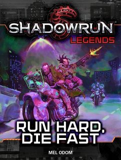 Shadowrun Legends: Run Hard, Die Fast (eBook, ePUB) - Odom, Mel
