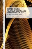 Sacred Music, Religious Desire and Knowledge of God (eBook, ePUB)