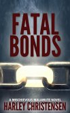 Fatal Bonds (Mischievous Malamute Mystery Series, #6) (eBook, ePUB)