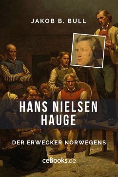 Hans Nielsen Hauge (eBook, ePUB) - Bull, Jakob B.