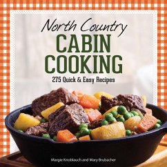 North Country Cabin Cooking (eBook, ePUB) - Knoblauch, Margie; Brubacher, Mary
