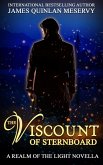 The Viscount of Sternboard, A Realm of the Light Novella (eBook, ePUB) The Viscount of Sternboard, A Realm of the Light Novella (eBook, ePUB)