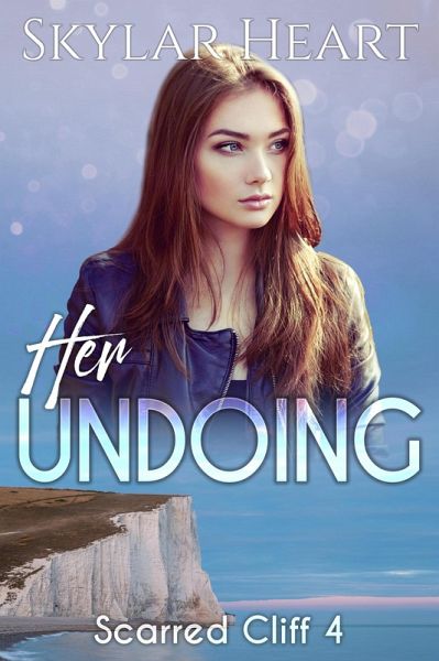 Her Undoing (Scarred Cliff, #4) (eBook, ePUB) Her Undoing (Scarred Cliff, #4) (eBook, ePUB)