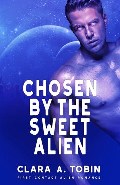Cover Chosen by the Sweet Alien (Alien Abduction Romance) (eBook, ePUB)