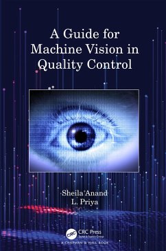 A Guide for Machine Vision in Quality Control (eBook, PDF) - Anand, Sheila; Priya, L.