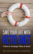Save Your Life with Keto Diet - Time to... - Bild 1
