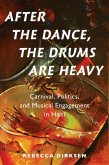 After the Dance, the Drums Are Heavy (eBook, PDF)