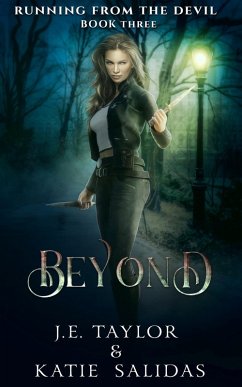 Beyond (Running from the Devil, #3) (eBook, ePUB) - Taylor, J. E.; Salidas, Katie