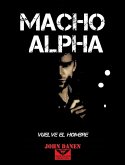 Macho Alpha (eBook, ePUB)