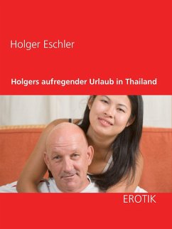 Holgers aufregender Urlaub in Thailand (eBook, ePUB) - Eschler, Holger