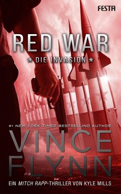 Red War - Die Invasion (eBook, ePUB) - Flynn, Vince; Mills, Kyle