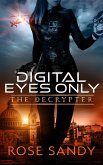 The Decrypter: Digital Eyes Only (The Calla Cress Decrypter Thriller Series, #3) (eBook, ePUB)