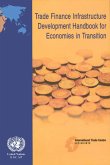 Trade Finance Infrastructure Development Handbook for Economies in Transition (eBook, PDF)