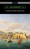The Duchess of Malfi and Other Plays (eBook, ePUB) The Duchess of Malfi and Other Plays (eBook, ePUB)